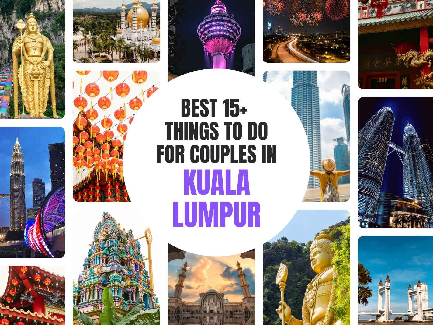 Best 15+ Things To Do For Couples In Kuala Lumpur [Updated 2025]